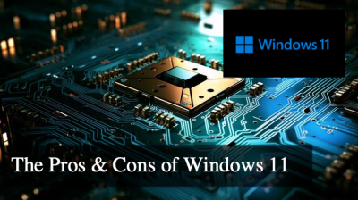 Top 10 Pros and Cons of Windows 11